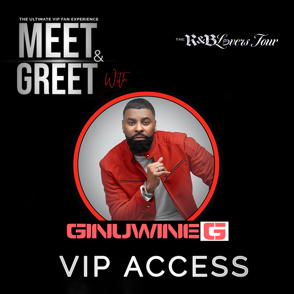 GINUWINE VIP MEET AND GREET EXPERIENCE
